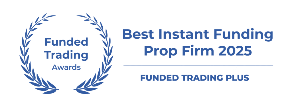 Funded Trading Plus Best Instant Funding Prop Firm 2025 award badge